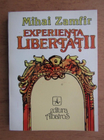 Mihai Zamfir - Experienta libertatii