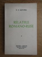 N. S. Govora - Relatiile romano-ruse (volumul 1)