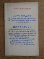 Nicolae Ceausescu - Cuvantare. Hotarare