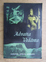 Ovidiu Cristian Nedu - Advaita Vedanta. Doctrina si tratatele clasice