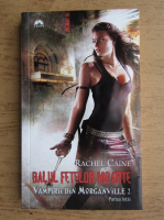 Rachel Caine - Balul fetelor moarte (volumul 1)