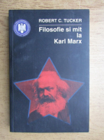 Robert C. Tucker - Filosofie si mit la Karl Marx