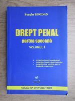 Sergiu Bogdan - Drept penal (volumul 1) Partea speciala