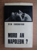 Sten Forshufvud - Mord an Napoleon?