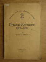 Teodor Balan - Procesul arboroasei (1875-1878, anul 1937)