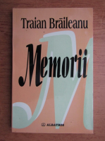 Traian Braileanu - Memorii