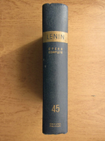 V. I. Lenin - Opere complete. Volumul 45