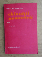 Anticariat: Victor Papilian - Chinuitii nemuririi, volumul 3. Manoil