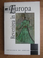 Anticariat: Adrian Marino - Revenirea in Europa