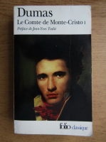 Alexandre Dumas - Le Conte de Monte-Cristo (volumul 1)