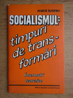 Anatoli Butenko - Socialismul. Timpuri de transformari