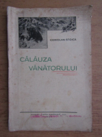 Coriolan Stoica - Calauza vanatorului (1937)