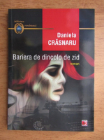 Daniela Crasnaru - Bariera de dincolo de zid