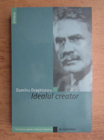 Dumitru Draghicescu - Idealul creator