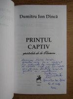 Anticariat: Dumitru Ion Dinca - Printul captiv. Epistole de la Elsinore (cu autograful autorului)