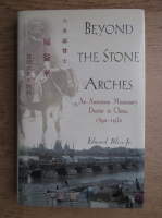 Edward Bliss Jr. - Beyond the stone arches