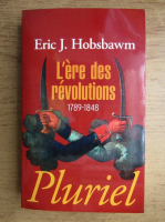 Eric Hobsbawm - L'ere des revolutions