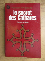 Gerard de Sede - Le secret des Cathares