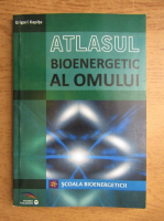 Grigori Kapita - Atlasul bioenergetic al omului (volumul 1)