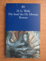 Herbert George Wells - Die Insel des Dr. Moreau
