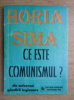 Horia Sima - Ce este comunismul?