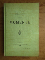 Anticariat: Ion Luca Caragiale - Momente (editie anastatica, 1992)