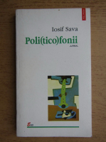 Anticariat: Iosif Sava - Politicofonii