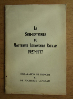 Le semi-centenaire du mouvement legionnaire roumain 1927-1977