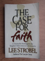 Lee Strobel - The case for faith