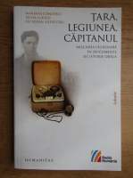 Anticariat: Mariana Conovici - Tara, legiunea, capitanul