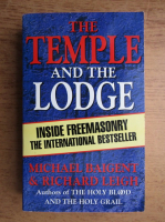 Anticariat: Michael Baigent, Richard Leigh - The temple and the lodge