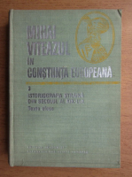 Mihai Viteazul in constiinta europeana (volumul 3)