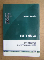 Mihail Udroiu - Teste grila. Drept penal si procedura penala