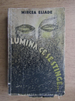 Mircea Eliade - Lumina ce se stinge (1934)