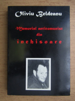 Oliviu Beldeanu - Memorial anticomunist din inchisoare