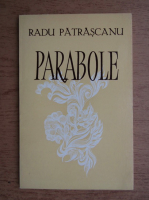 Anticariat: Radu Patrascanu - Parabole (tiraj 500 exemplare)