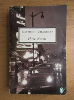 Raymond Chandler - Three novels. The big sleep. Farewell, my lovely. The long good-bye