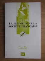 Thierry Bloss, Alain Frickey - Le femme dans la societe francaise