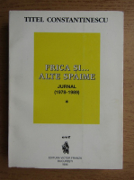 Titel Constantinescu - Frica si alte spaime. Jurnal, 1978-1989