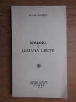 Traian Popescu - Romania si unitatea Europei (Madrid, 1975, tiraj 400 exemplare)