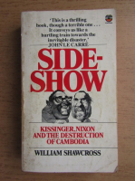 William Shawcross - Sideshow. Kissinger, Nixon and the Destruction of Cambodia
