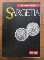 Acta Musei Devensis. Sargetia (volumele 16-17)