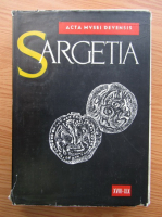 Acta Musei Devensis. Sargetia (volumele 18-19)