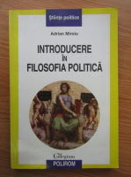 Anticariat: Adrian Miroiu - Introducere in filosofia politica