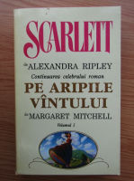 Alexandra Ripley - Scarlet (volumul 1)