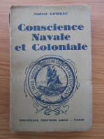 Amiral Loizeau - Conscience Navale et Coloniale (1930)