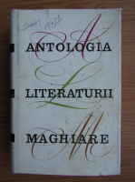 Anticariat: Antologia literaturii maghiare, volumul 1