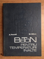 Anticariat: Armin Petzold - Beton pentru temperaturi inalte