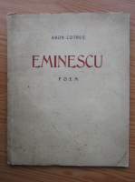 Anticariat: Aron Cotrus - Eminescu. Poem (1939)