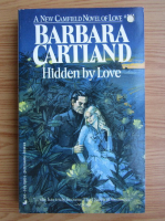 Barbara Cartland - Hidden by Love